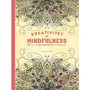 Kreativitet och mindfulness - 100 bilder på inspirerande mönster att färglägga själv